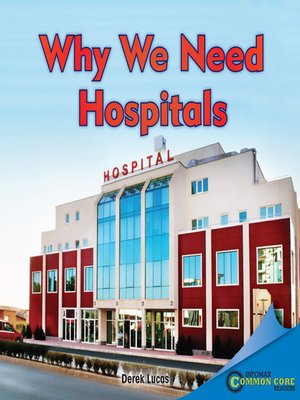 cover image of Why We Need Hospitals